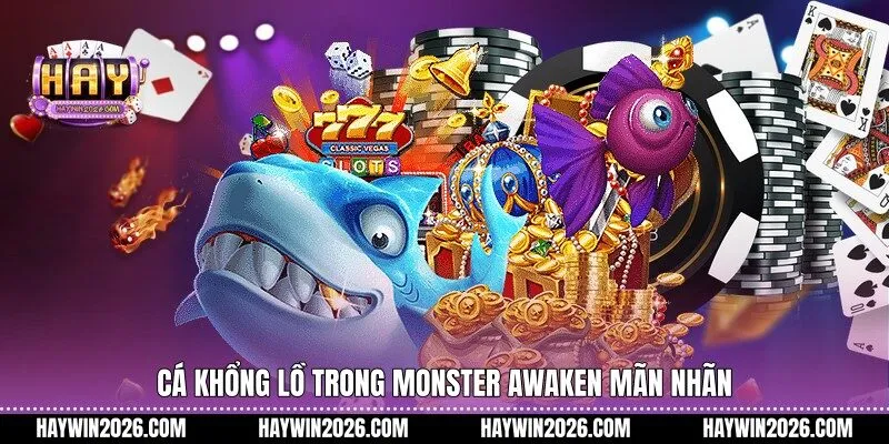 Cá khổng lồ trong Monster Awaken mãn nhãn