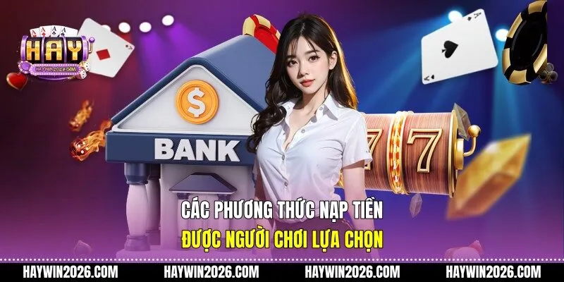 Các phương thức nạp tiền được người chơi lựa chọn