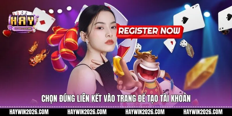 Chọn đúng liên kết vào trang để tạo tài khoản