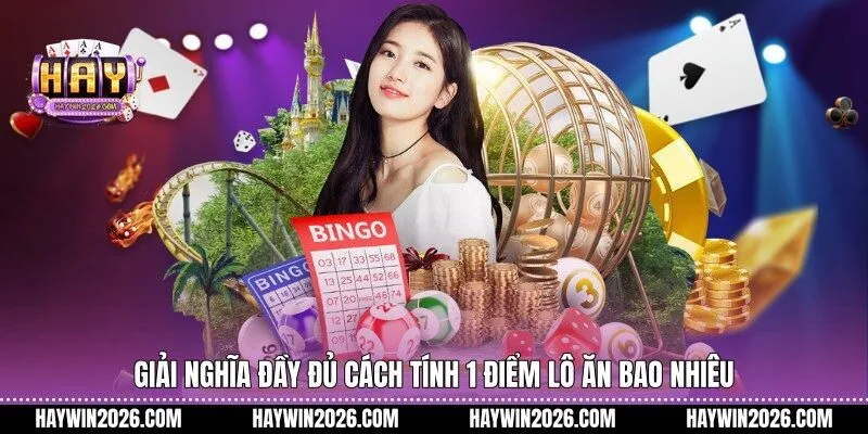 Giải nghĩa đầy đủ cách tính 1 điểm lô ăn bao nhiêu