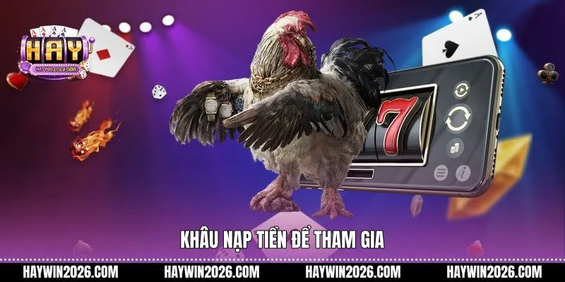 Khâu nạp tiền để tham gia