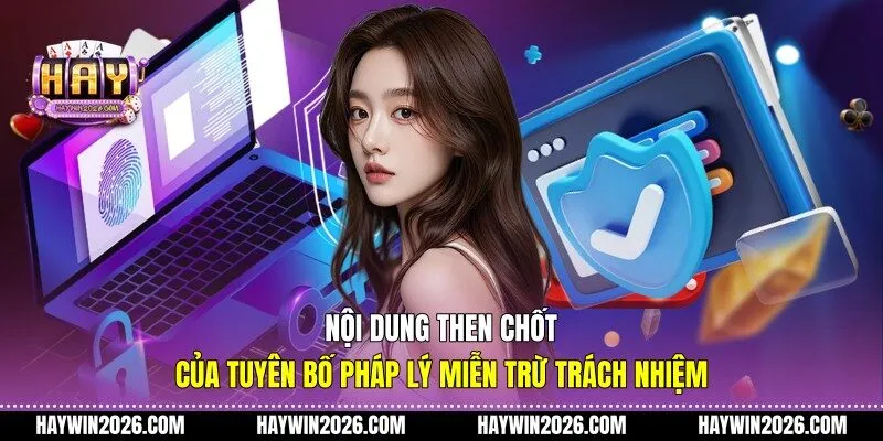 Nội dung then chốt của tuyên bố pháp lý miễn trừ trách nhiệm