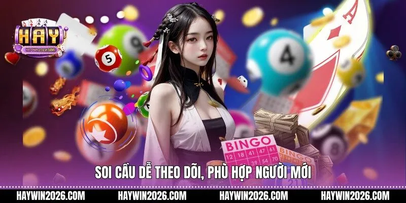 Soi cầu dễ theo dõi, phù hợp người mới 