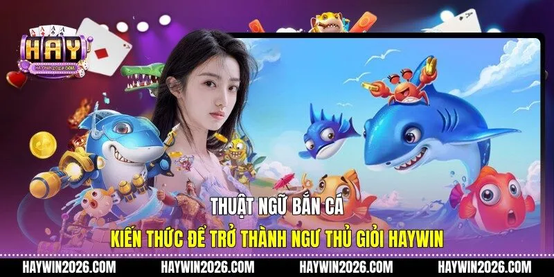 Thuật ngữ bắn cá